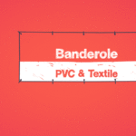 Banderole pvc ou textile personnalisée, made in France à prix discount
