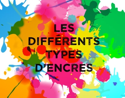 Tous les types d'encres pour l'impression